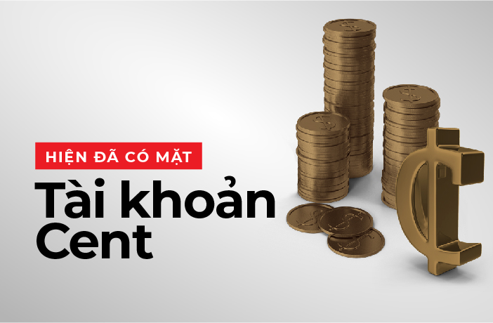 Loại tài khoản mới nhất ra mắt: Tài khoản Cent