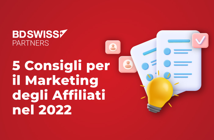 5 consigli per il marketing di affiliazione che possono far aumentare i tuoi guadagni nel 2022